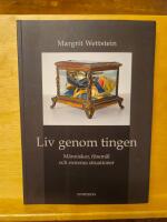Liv genom tingen : m&auml;nniskor, f&ouml;rem&aring;l och extrema situationer