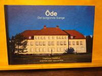 &Ouml;de : det bortgl&ouml;mda Sverige