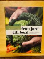 V&aring;ra livsmedel fr&aring;n jord till bord