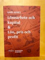 L&ouml;nearbete och kapital & L&ouml;n,  pris och profit
