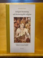 Religi&ouml;s besinning och besinningsl&ouml;s religion : tankar om terror i Guds namn, buddhism och global andlighet