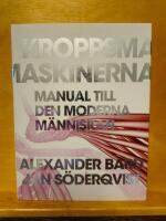 Kroppsmaskinerna : manual till den moderna m&auml;nniskan