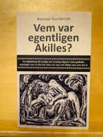 Vem var egentligen Akilles?