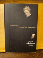 Jag vill s&auml;tta v&auml;rlden i r&ouml;relse : en biografi &ouml;ver Selma Lagerl&ouml;f
