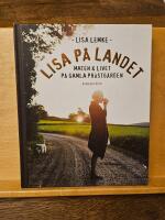 Lisa p&aring; landet : maten och livet p&aring; gamla pr&auml;stg&aring;rden