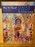 How to Paint - Colour & Light in Watercolour