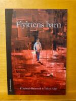 Flyktens barn : medk&auml;nsla, migration och m&auml;nskliga r&auml;ttigheter