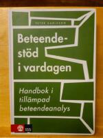 Beteendest&ouml;d i vardagen : handbok i till&auml;mpad beteendeanalys