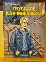 Tryggare kan ingen vara