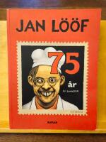 Jan L&ouml;&ouml;f : 75 &aring;r av dumheter