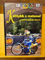Kolstybb och metanol : svensk speedways historia