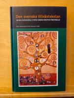 Den svenska tillv&auml;xtskolan : Om den ekonomiska utvecklingens kreativa f&ouml;rst&ouml;relse