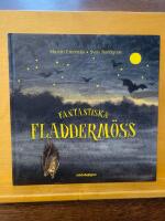Fantastiska fladderm&ouml;ss