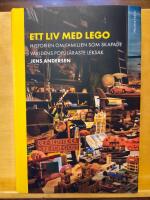 Ett liv med Lego : historien om familjen som skapade v&auml;rldens popul&auml;raste leksak