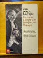 Rousseau domare &ouml;ver Jean-Jacques : dialoger