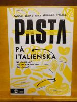 Pasta p&aring; italienska : 12 regioner 25 pastasorter 50 recept