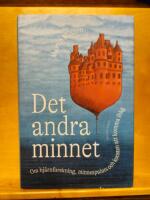 Det andra minnet : om hj&auml;rnforskning, minnespalats och konsten att komma ih&aring;g