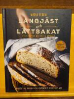 L&aring;ngj&auml;st och l&auml;ttbakat : riktigt br&ouml;d med enkla metoder