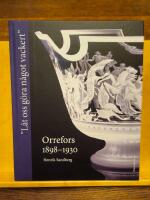 Orrefors 1898-1930 : "L&aring;t oss g&ouml;ra n&aring;got vackert"