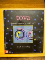 Tova : gammal teknik p&aring; nytt s&auml;tt