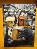 F&aring;gelbord och holkar att snickra sj&auml;lv