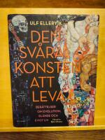 Den sv&aring;ra konsten att leva : ber&auml;ttelser om evolution, el&auml;nde och evigt liv