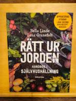 R&auml;tt ur jorden : handbok i sj&auml;lvhush&aring;llning (reviderad upplaga)