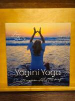 Yogini Yoga : Shaktis v&auml;g fr&aring;n stillhet till kraft