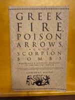 Greek Fire, Poison Arrows and Scorpion Bombs - biological & chemical warfare in the ancient world
