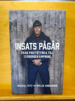 Insats p&aring;g&aring;r : fr&aring;n piketstyrka till terrorbek&auml;mpning