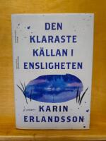 Den klaraste k&auml;llan i Ensligheten