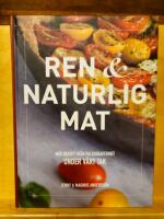 Ren & naturlig mat - med recept fr&aring;n Paleoskafferiet