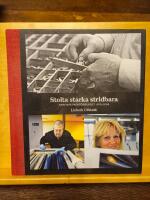 Stolta, starka, stridbara : Grafiska fackf&ouml;rbundet 1973-2009