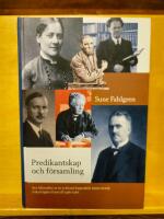 Predikantskap och f&ouml;rsamling : sex fallstudier av en ecklesial baspraktik inom svensk frikyrklighet fram till 1960-talet