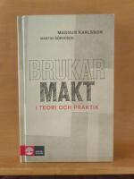 Brukarmakt - i teori och praktik