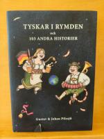 Tyskar i rymden och 103 andra historier
