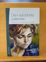 Den suicidn&auml;ra patienten : v&auml;rdering och hantering av suicidrisk