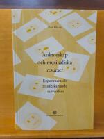 Auktorskap och musikaliska resurser - experimentellt musikskapande i samverkan