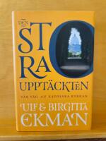Den stora uppt&auml;ckten : v&aring;r v&auml;g till Katolska kyrkan