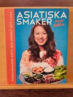 Asiatiska smaker : f&ouml;rsvinnande gott och enkelt att laga