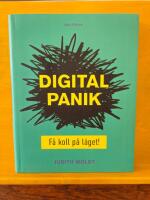 Digital panik : F&aring; koll p&aring; l&auml;get!