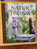 Naturtr&ouml;jor : Nyponrosor, bl&aring;vingar och helyllekoftor f&ouml;r barn