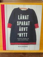 L&aring;nat, sparat, &auml;rvt & nytt : sm&aring;koftor, fintr&ouml;jor och annat stickat f&ouml;r barn