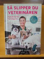 S&aring; slipper du veterin&auml;ren : Handbok f&ouml;r hund&auml;gare