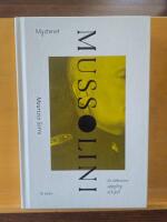 Mysteriet Mussolini : En diktators uppg&aring;ng och fall