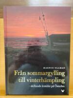 Fr&aring;n sommargylling till vinterh&auml;mpling - skiftande &aring;rstider p&aring; &Ouml;sterlen