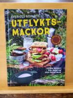 Sveriges godaste utflyktsmackor : l&auml;ckra recept f&ouml;r &auml;ventyr och friluftsliv