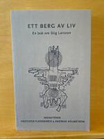 Ett berg av liv - en bok om Stig Larsson