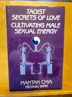 Taoist secrets of love - cultivating male sexual energy