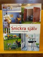 Snickra sj&auml;lv till hemmet & tr&auml;dg&aring;rden
